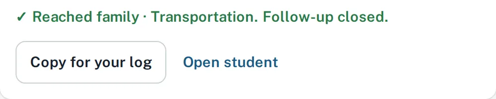 Sample logged call: Reached family, Transportation, follow-up closed, with a button to copy it.